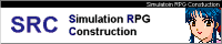 SRC (Simulation RPG Construction)